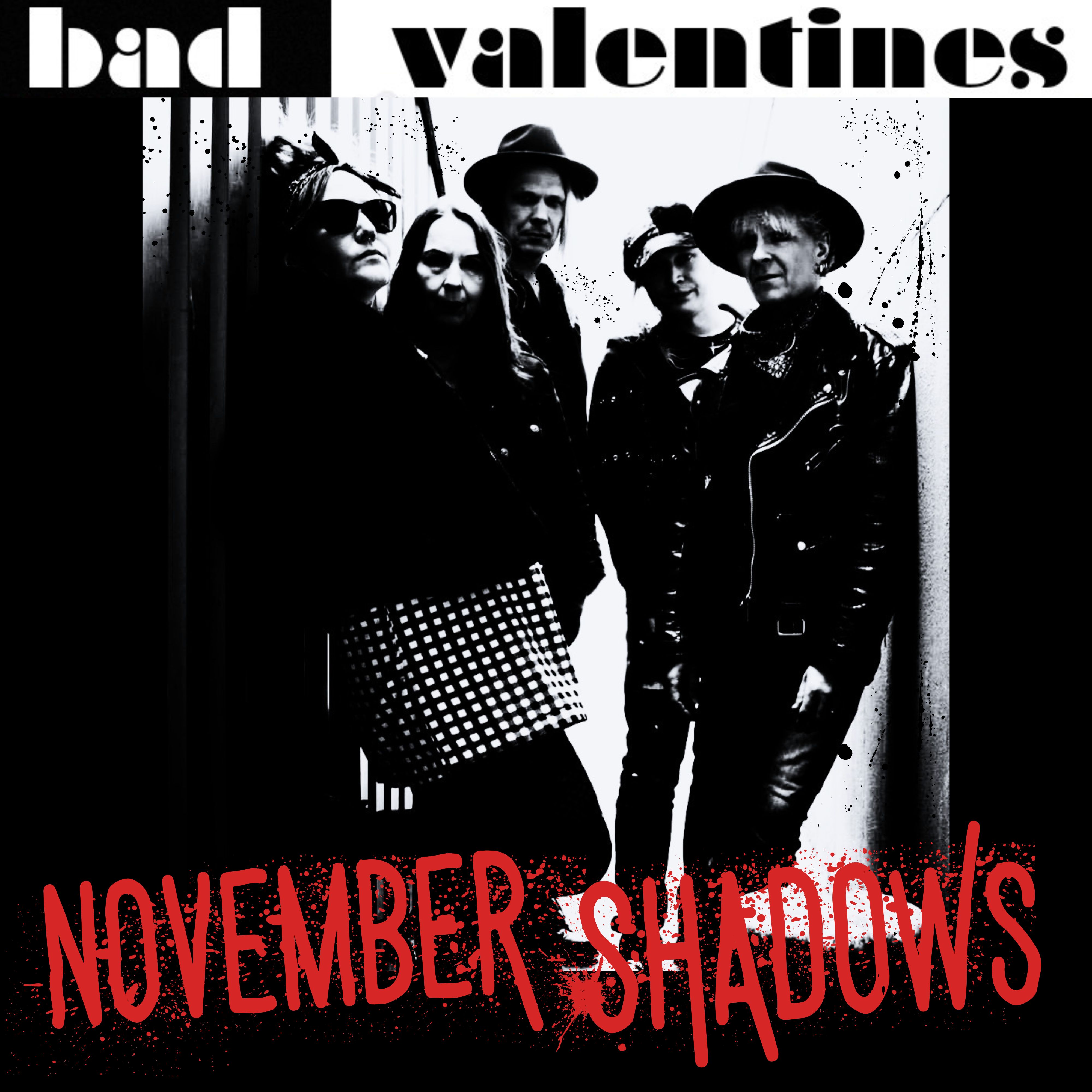 Bad Valentines – November Shadows, out now